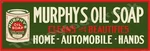 Murphys Oil Soap 6" X 18" Metal Sign. Fixed Price $19.99.