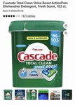 Cascade Total Clean Shine Boost Actionpacs Dishwasher Detergent Fresh Scent 103. Fixed Price $32.99.