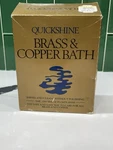 Nib Quickshine Brass & Copper Clean Bath Removes Dirt Tarnish 4PACK. Fixed Price $24.99.