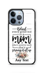 Mothers Day Behind Every Great Kid Is Mom Custom Case For Iphone Samsung. Fixed Price $18.98.